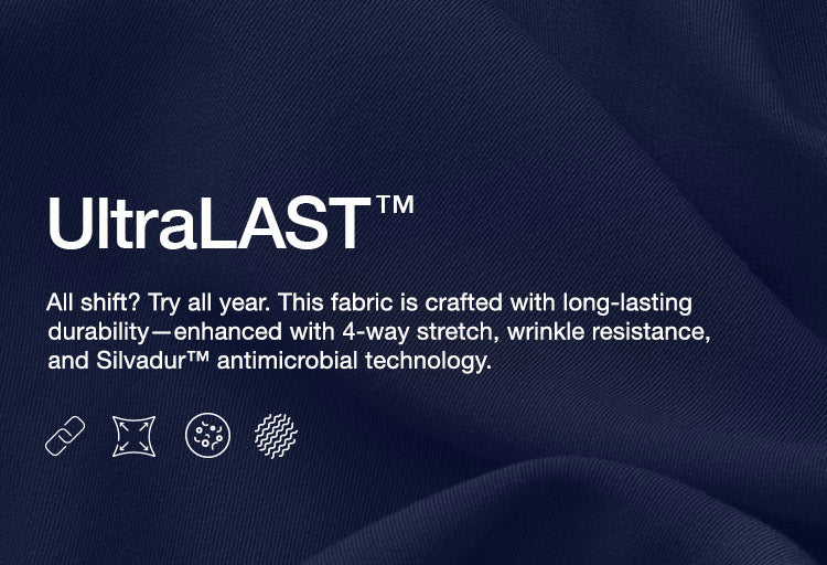 A close up image of ULTRAlast™ fabric with text, "ULTRAlast™: All shift? Try all year. This fabric is crafted with long-lasting durability—enhanced with 4-way stretch, wrinkle resistance, and SILVADUR™ antimicrobial technology.