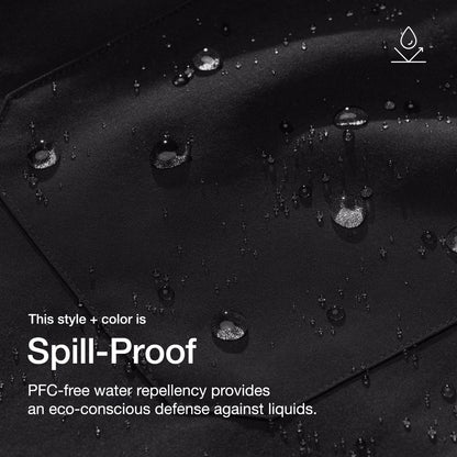 Close up image of fabric with water drops. Image has text: This style+color is Spill-Proof: PFC-free water repllency provides an eco-conscious defense agains liquids.