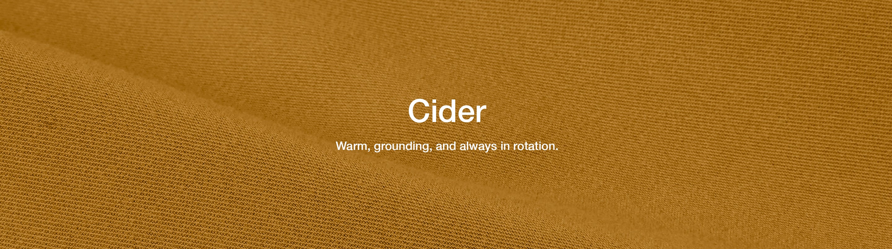 Image of scrub fabric in Birch color with text, "Cider: Warm, grounding, and always in rotation."